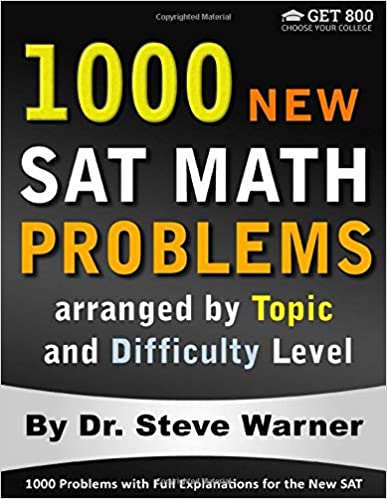 1000 New SAT Math Problems arranged by Topic and Difficulty Level