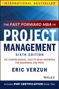Fast Forward MBA in Project Management, 6/e