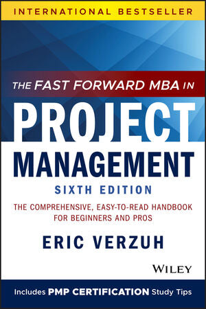 Fast Forward MBA in Project Management, 6/e