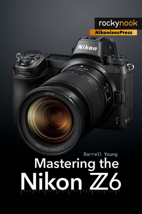 MASTERING THE NIKON Z6