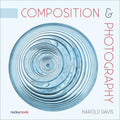 COMPOSITION & PHOTOGRAPHY