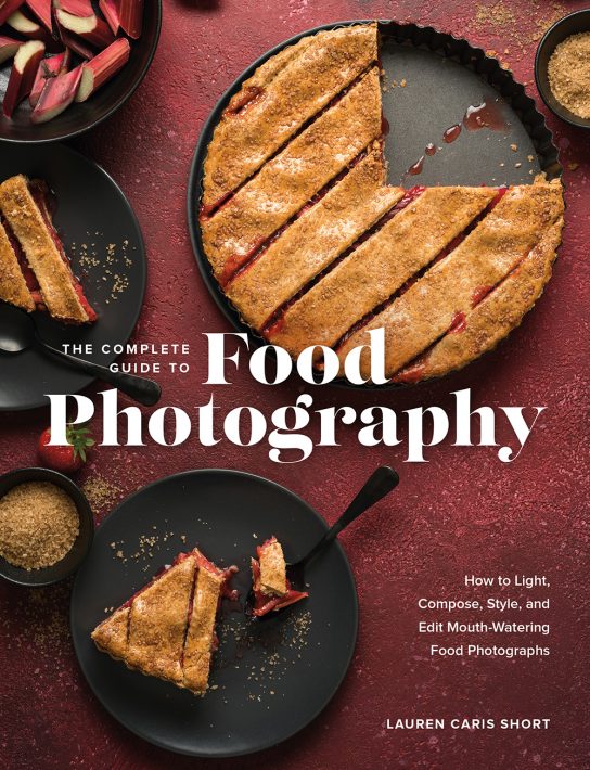 COMPLETE GUIDE TO FOOD PHOTOGRAPHY