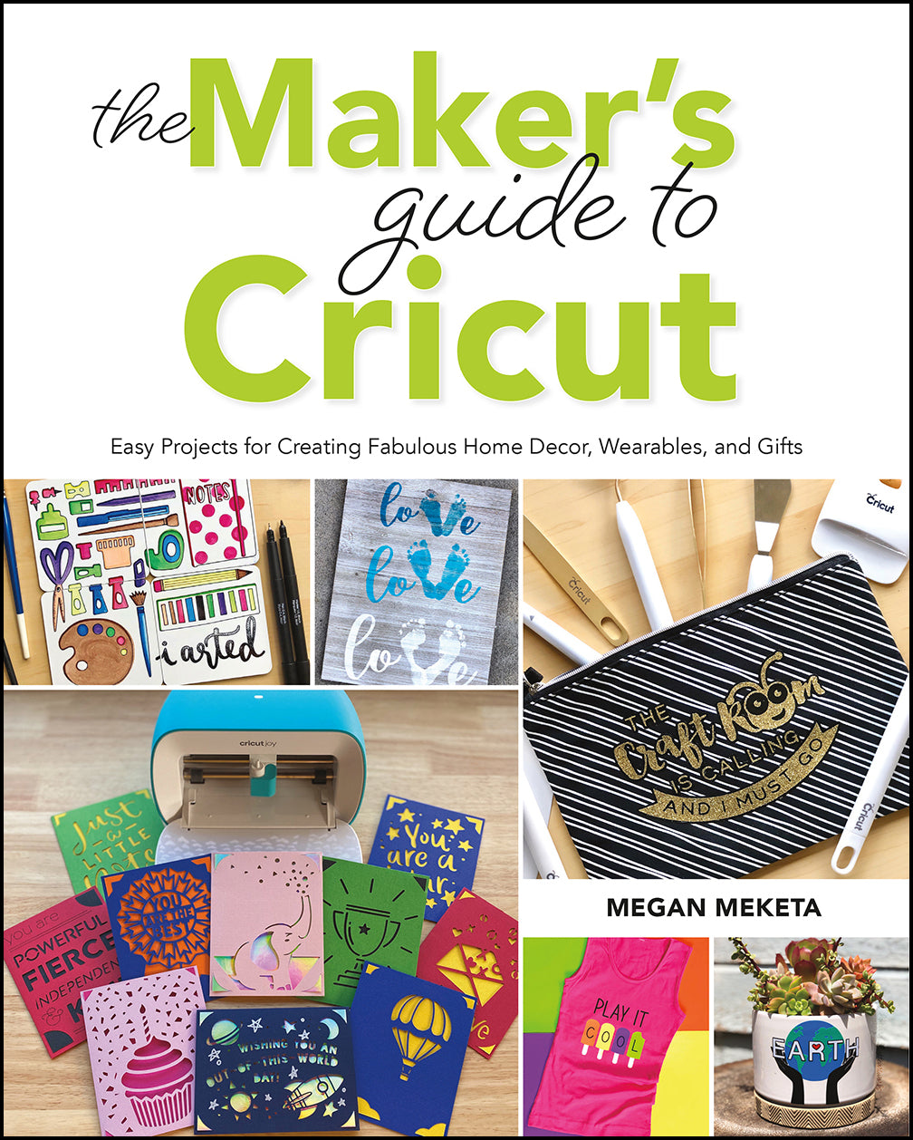 MAKER’S GUIDE TO CRICUT