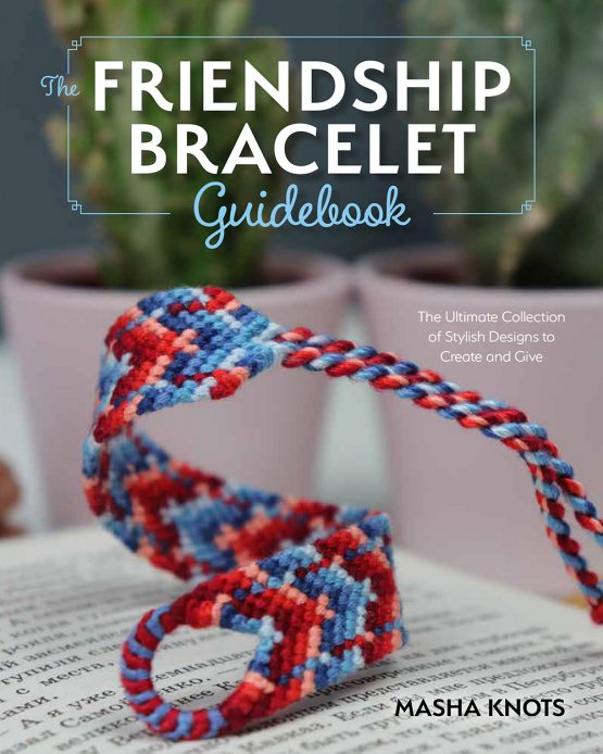 FRIENDSHIP BRACELET GUIDEBOOK