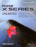 FUJIFILM X SERIES UNLIMITED, 2/e