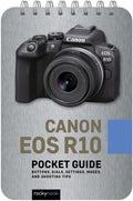 CANON EOS R10: POCKET GUIDE (SPIRAL BOUND)