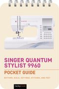 SINGER QUANTUM STYLIST 9960: POCKET GUIDE