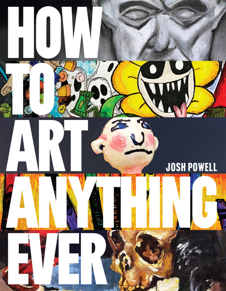 How to Art Anything, Ever!