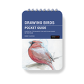 Drawing Birds: Pocket Guide: Essential Techniques for Sketching Birds in the Field