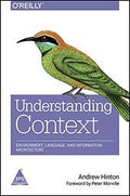 Understanding Context: Environment, Language, and Information Architecture