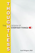 Thoughtless Design of Everyday Things (Paperback)