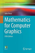 Mathematics for Computer Graphics (Undergraduate Topics in Computer Science),5th Edition (Paperback)