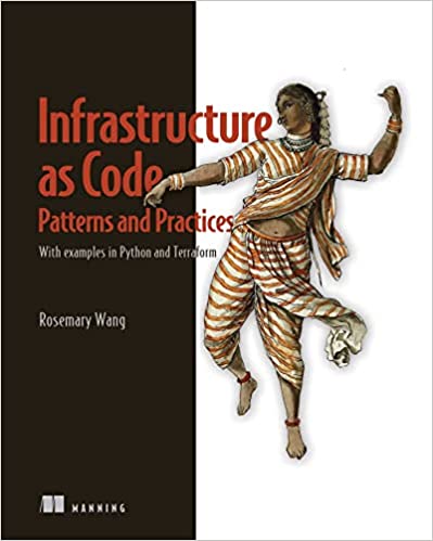 Infrastructure as Code, Patterns and Practices