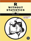 R Without Statistics