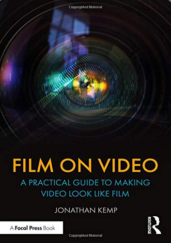 Film on Video: A Practical Guide to Making Video Look like Film (Paperback)
