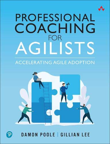 Professional Coaching for Agilists: Accelerating Agile Adoption  (Paperback)