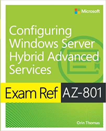 Exam Ref AZ-801 Configuring Windows Server Hybrid Advanced Services (Paperback)