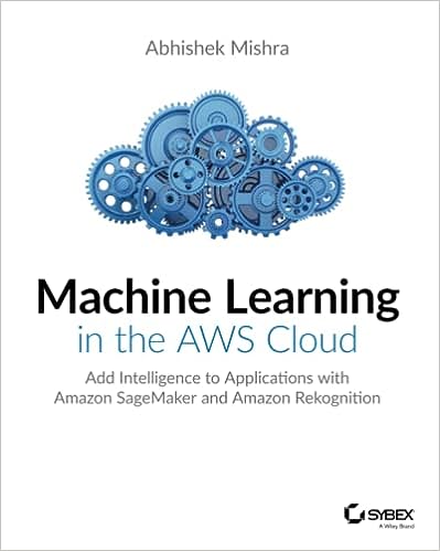 Machine Learning in the AWS Cloud