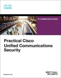 Practical Cisco Unified Communications Security (Paperback)