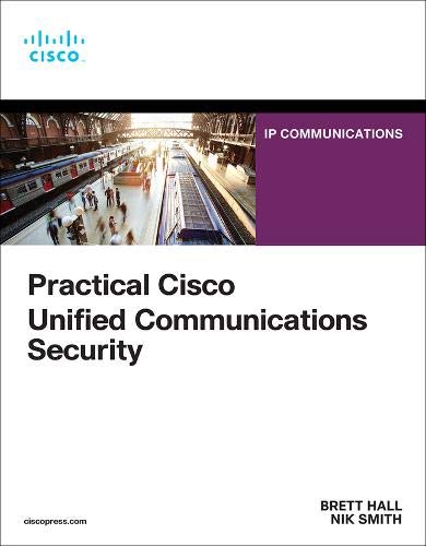 Practical Cisco Unified Communications Security (Paperback)