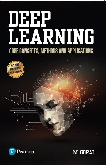 Deep Learning Core Concepts Methods And Applications (Paperback)