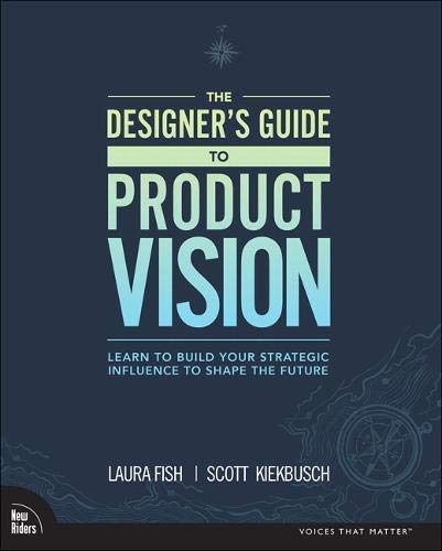 Designer's Guide to Product Vision (Paperback)