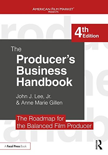 Producer's Business Handbook: The Roadmap for the Balanced Film Producer, 4th Edition (Paperback)