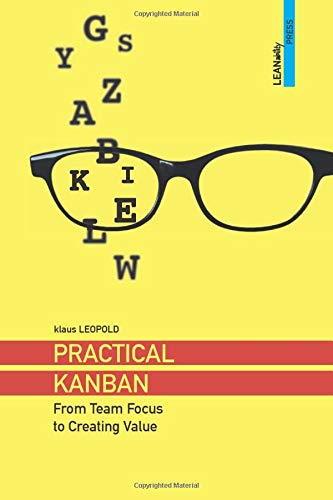 Practical Kanban: From Team Focus to Creating Value (Paperback)