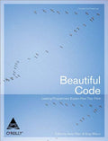 Beautiful Code: Leading Programmers Explain How They Think (Paperback)