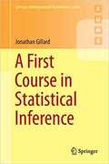 First Course in Statistical Inference