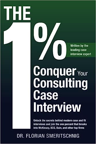 1%: Conquer Your Consulting Case Interview