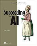 Succeeding with AI