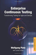 Enterprise Continuous Testing: Transforming Testing for Agile and DevOps (Paperback)