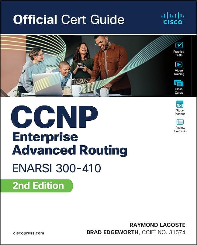 CCNP Enterprise Advanced Routing Enarsi 300-410 Official Cert Guide, 2/e