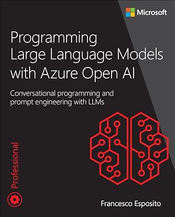 Programming Large Language Models with Azure Open AI