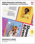 Adobe Photoshop, Illustrator, and InDesign Collaboration and Workflow (Classroom in a Book) (Paperback)