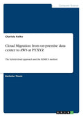 Cloud Migration from on-premise data center to AWS at PT.XYZ (Paperback)