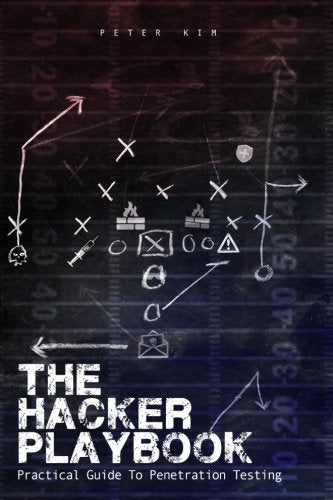 Hacker Playbook: Practical Guide To Penetration Testing (Paperback)