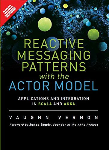 Reactive Messaging Patterns with the Actor Model