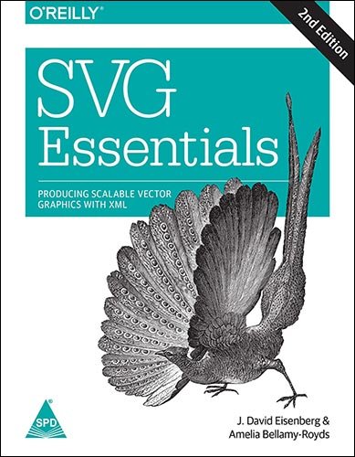 SVG Essentials: Producing Scalable Vector Graphics with XML, 2/E (Paperback)