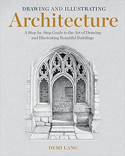 DRAWING AND ILLUSTRATING ARCHITECTURE