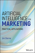 Artificial Intelligence for Marketing: Practical Applications (Paperback)
