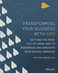 Transforming Your Business with AWS (Paperback)