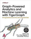 Graph-Powered Analytics and Machine Learning with TigerGraph