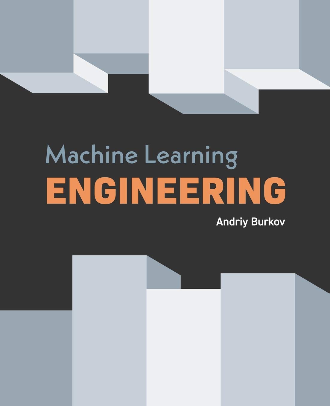 Machine Learning Engineering (Paperback)