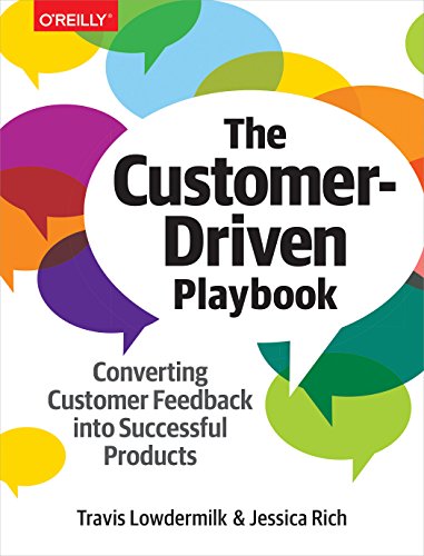 Customer-Driven Playbook: Converting Customer Feedback Into Successful Products