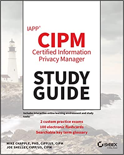 IAPP CIPM Certified Information Privacy Manager Study Guide