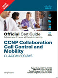 CCNP Collaboration Call control and mobility, 1/e