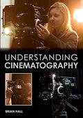 Understanding Cinematography (Paperback)