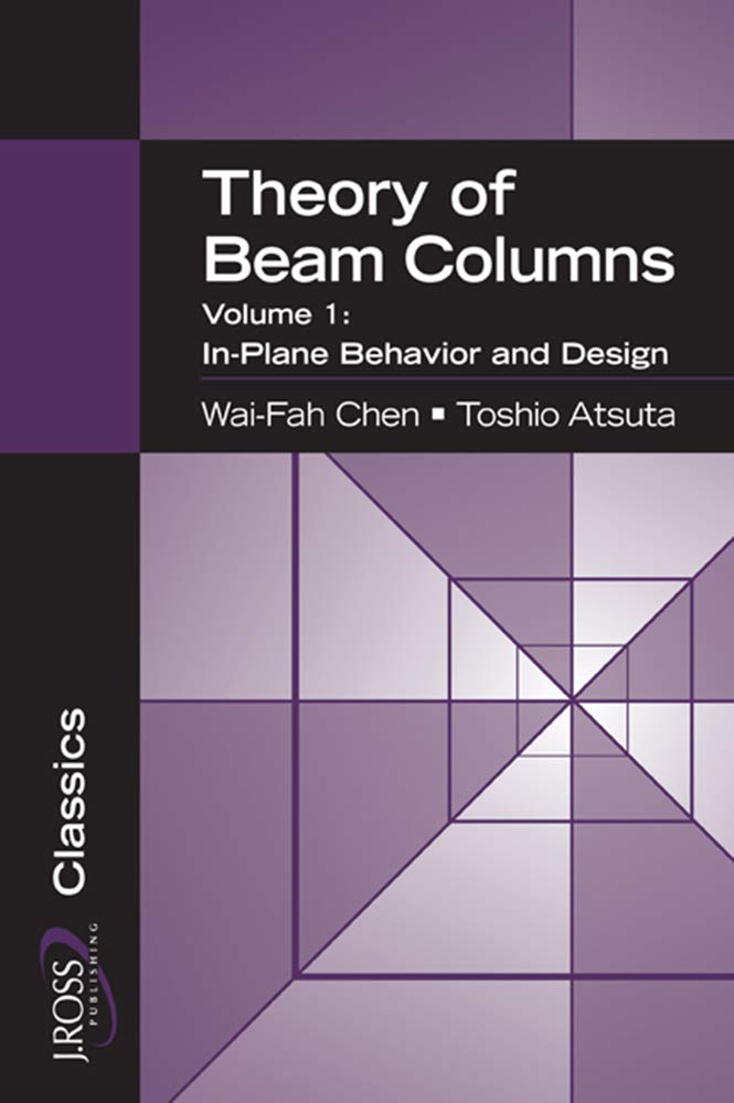 Theory of Beam-Columns, Volume 1: In-Plane Behavior and Design (Paperback)